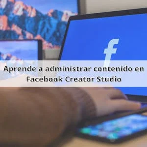 Aprende a administrar contenido en Facebook Creator Studio preview image
