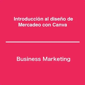 Introducción al diseño de Mercadeo con Canva preview image