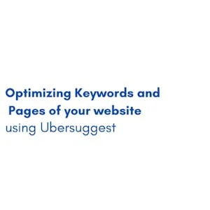 Optimizing Your Website's Keywords & Pages using Ubersuggest preview image