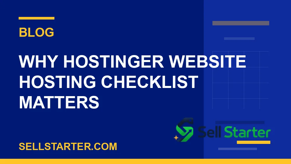 hostinger website hosting checklist - Why hostinger website hosting checklist matters | Sell Starter