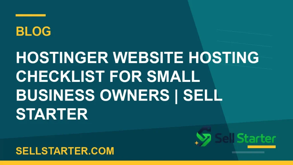 hostinger website hosting checklist - Hostinger Website Hosting Checklist for Small Business Owners | Sell Starter | Sell Starter