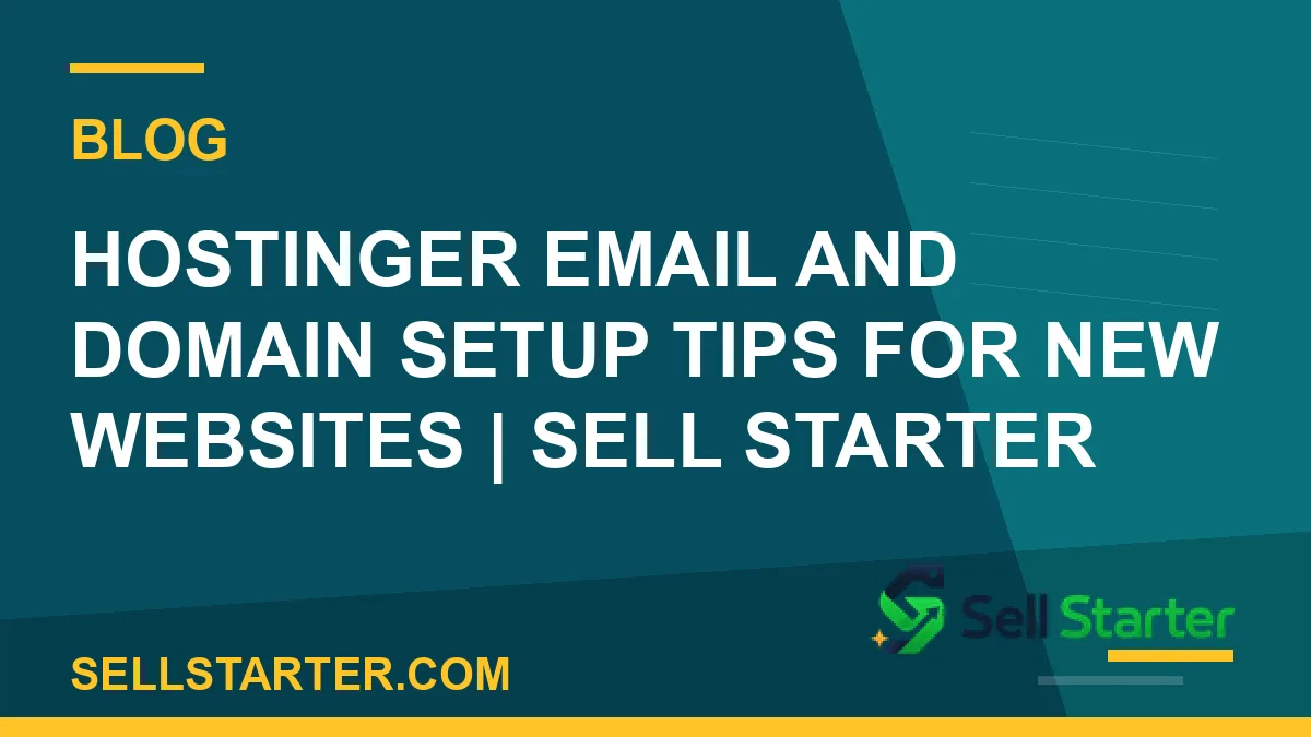 Hostinger Email and Domain Setup Tips for New Websites