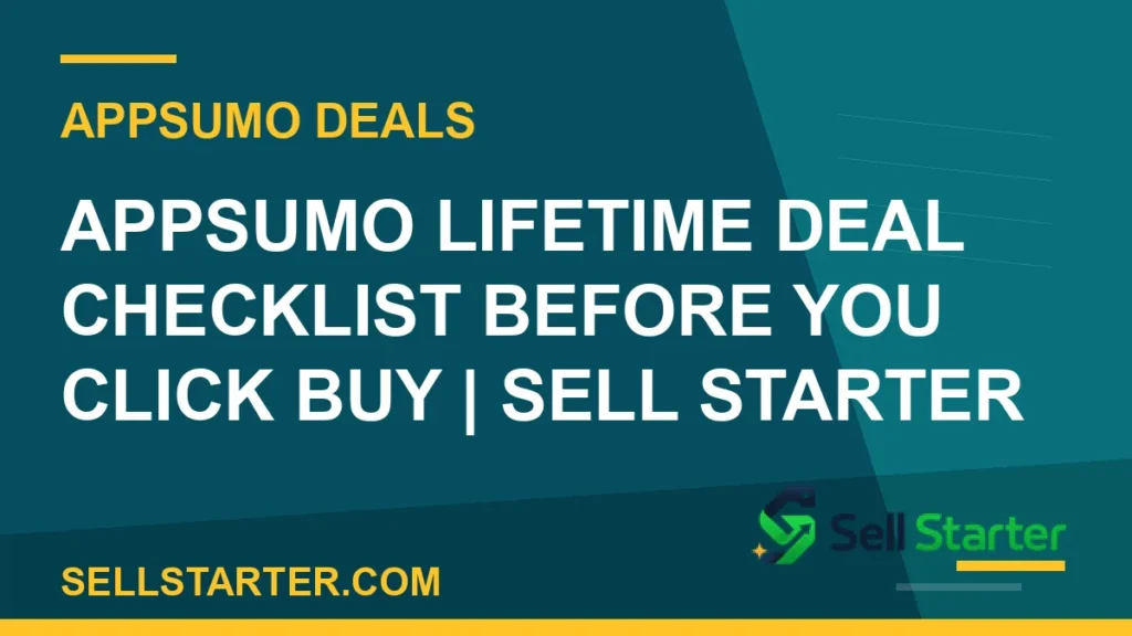 appsumo lifetime deal checklist - AppSumo Lifetime Deal Checklist Before You Click Buy | Sell Starter | Sell Starter