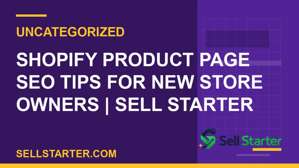 shopify product page seo - Shopify Product Page SEO Tips for New Store Owners | Sell Starter | Sell Starter
