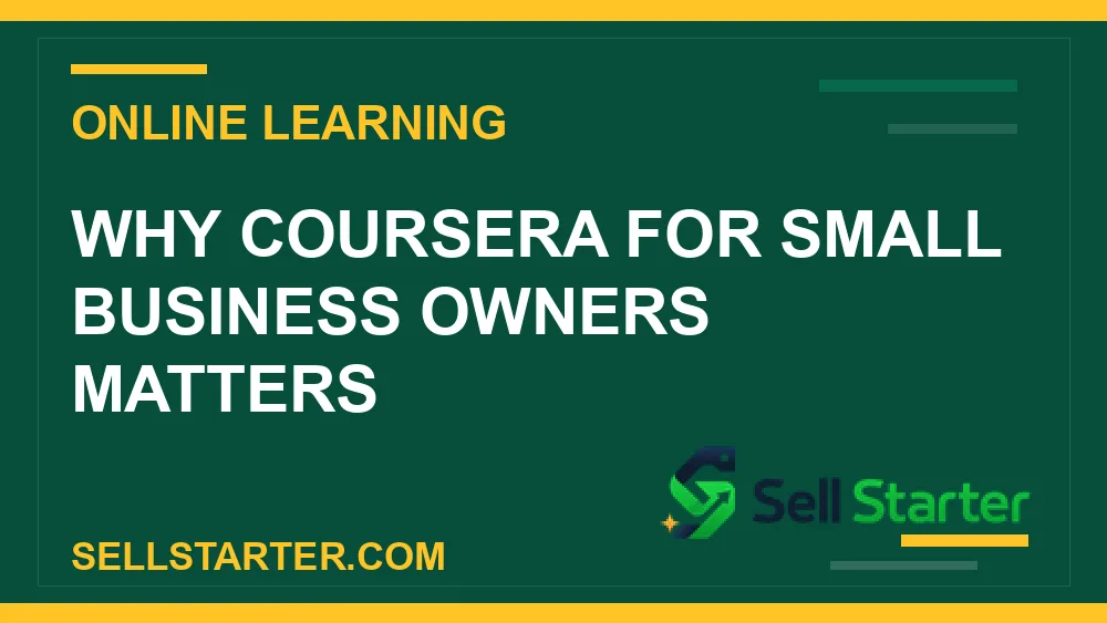 coursera for small business owners - Why coursera for small business owners matters | Sell Starter