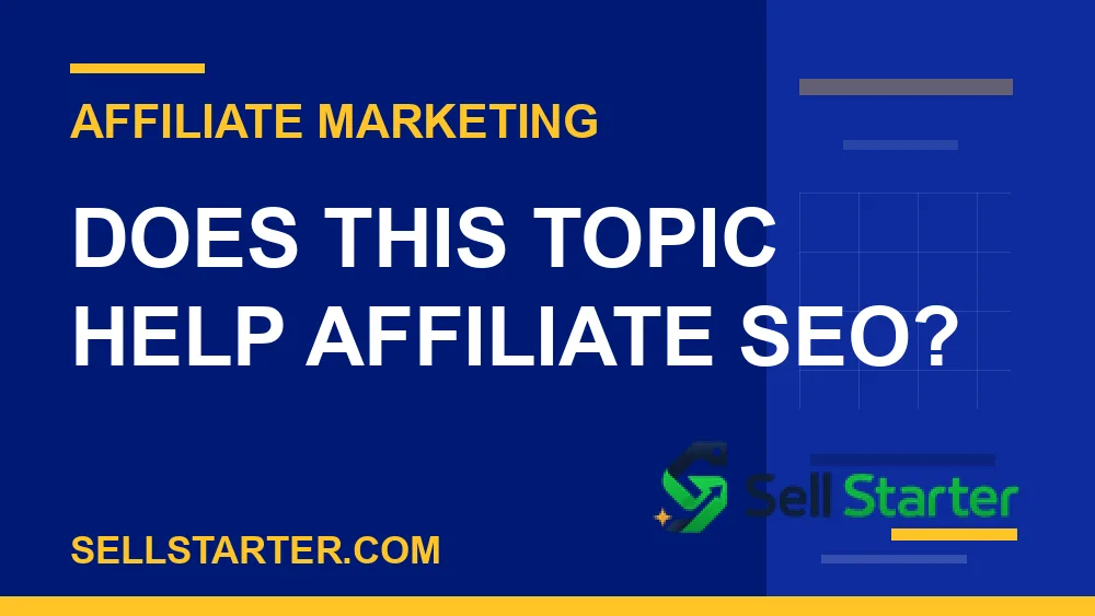 how to build internal links for affiliate content - Does this topic help affiliate SEO? | Sell Starter