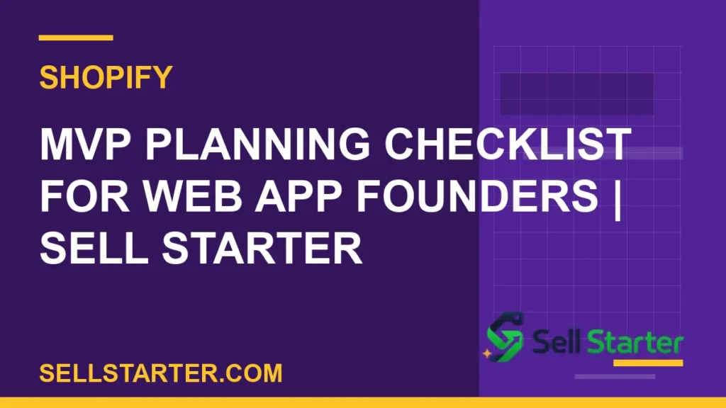 mvp planning checklist for web app founders - MVP Planning Checklist for Web App Founders | Sell Starter | Sell Starter