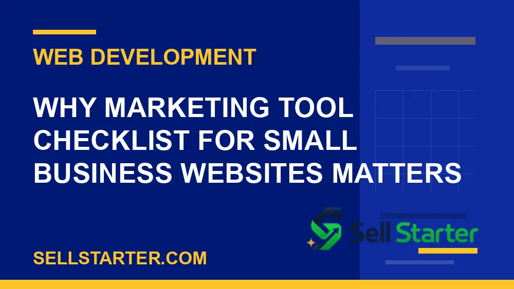 marketing tool checklist for small business websites - Why marketing tool checklist for small business websites matters | Sell Starter