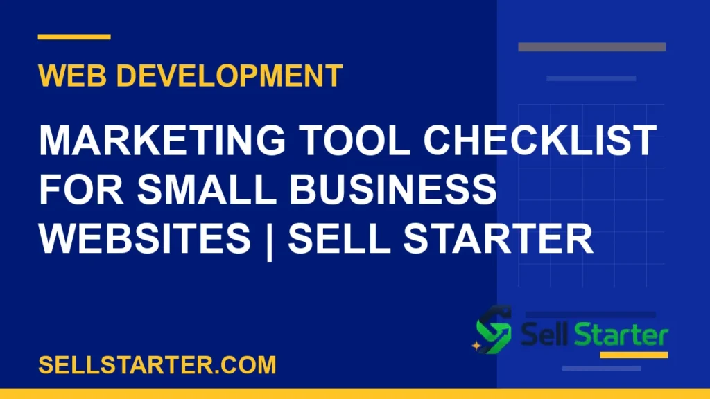 marketing tool checklist for small business websites - Marketing Tool Checklist for Small Business Websites | Sell Starter | Sell Starter