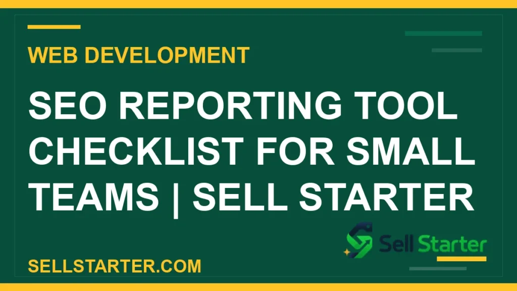 seo reporting tool checklist for small teams - SEO Reporting Tool Checklist for Small Teams | Sell Starter | Sell Starter