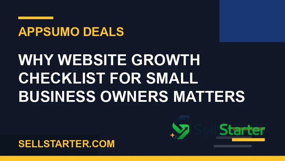 website growth checklist for small business owners - Why website growth checklist for small business owners matters | Sell Starter