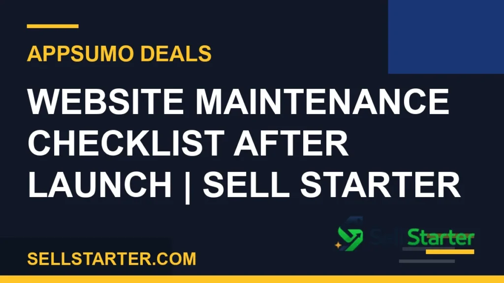website maintenance checklist after launch - Website Maintenance Checklist After Launch | Sell Starter | Sell Starter