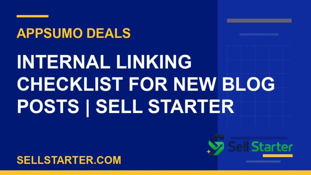 internal linking checklist for new blog posts - Internal Linking Checklist for New Blog Posts | Sell Starter | Sell Starter