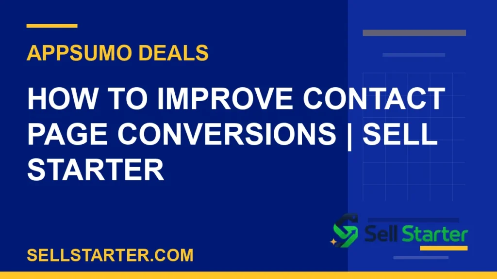how to improve contact page conversions - How to Improve Contact Page Conversions | Sell Starter | Sell Starter