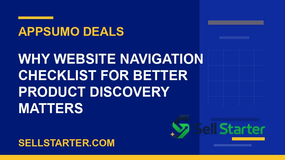 website navigation checklist for better product discovery - Why website navigation checklist for better product discovery matters | Sell Starter