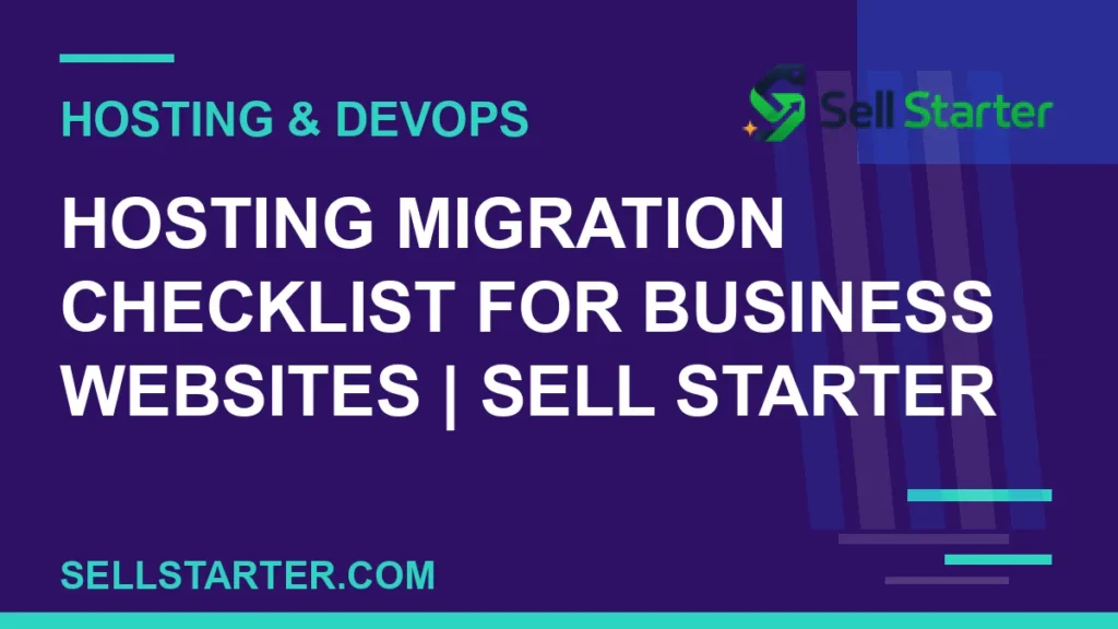 hosting migration checklist for business websites - Hosting Migration Checklist for Business Websites | Sell Starter | Sell Starter