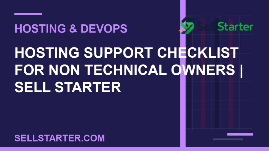 hosting support checklist for non technical owners - Hosting Support Checklist for Non Technical Owners | Sell Starter | Sell Starter