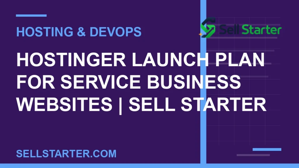 hostinger launch plan for service business websites - Hostinger Launch Plan for Service Business Websites | Sell Starter | Sell Starter