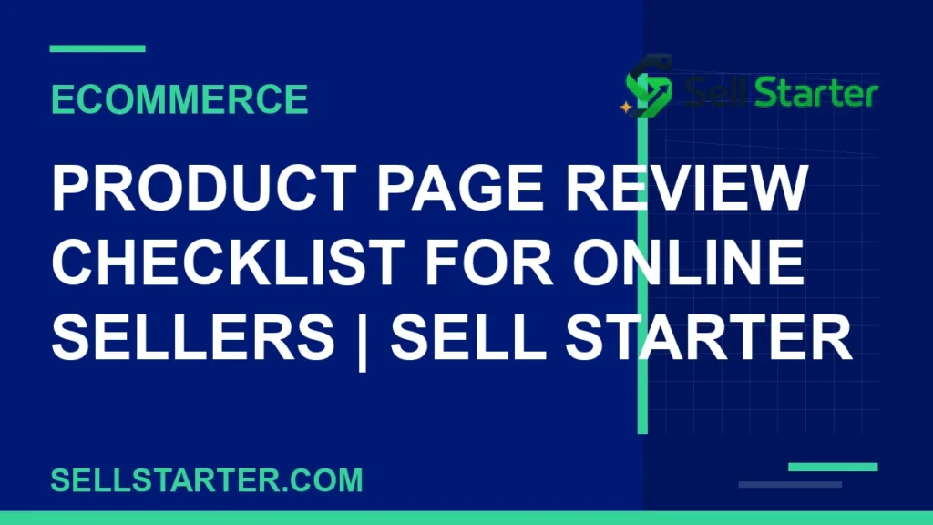 product page review checklist for online sellers - Product Page Review Checklist for Online Sellers | Sell Starter | Sell Starter