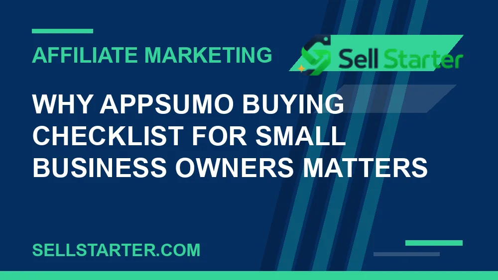 appsumo buying checklist for small business owners - Why appsumo buying checklist for small business owners matters | Sell Starter