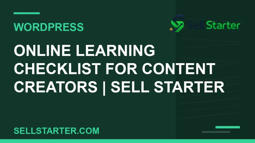 online learning checklist for content creators - Online Learning Checklist for Content Creators | Sell Starter | Sell Starter