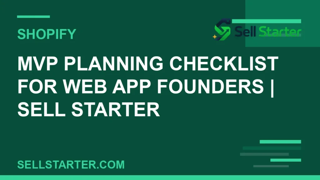 mvp planning checklist for web app founders - MVP Planning Checklist for Web App Founders | Sell Starter | Sell Starter
