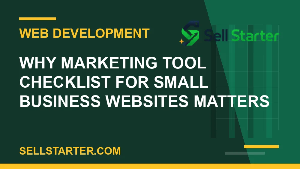 marketing tool checklist for small business websites - Why marketing tool checklist for small business websites matters | Sell Starter
