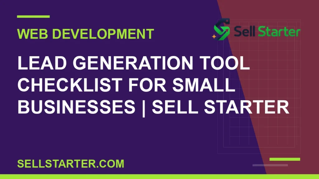 lead generation tool checklist for small businesses - Lead Generation Tool Checklist for Small Businesses | Sell Starter | Sell Starter