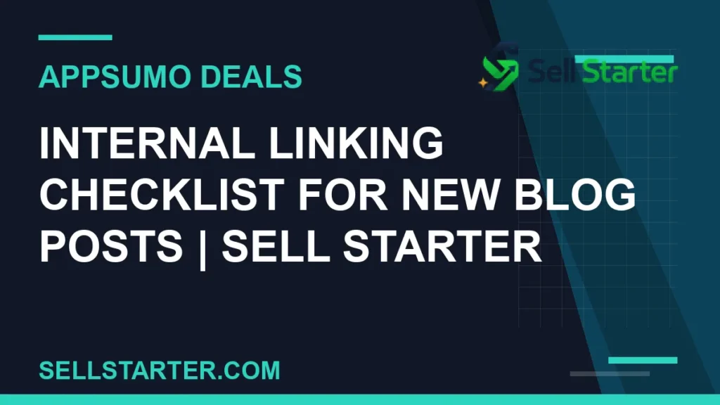 internal linking checklist for new blog posts - Internal Linking Checklist for New Blog Posts | Sell Starter | Sell Starter