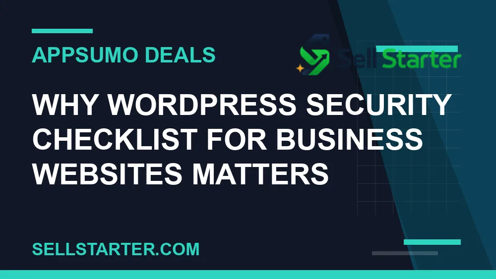wordpress security checklist for business websites - Why wordpress security checklist for business websites matters | Sell Starter