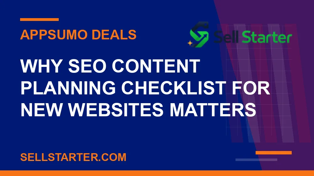 seo content planning checklist for new websites - Why seo content planning checklist for new websites matters | Sell Starter