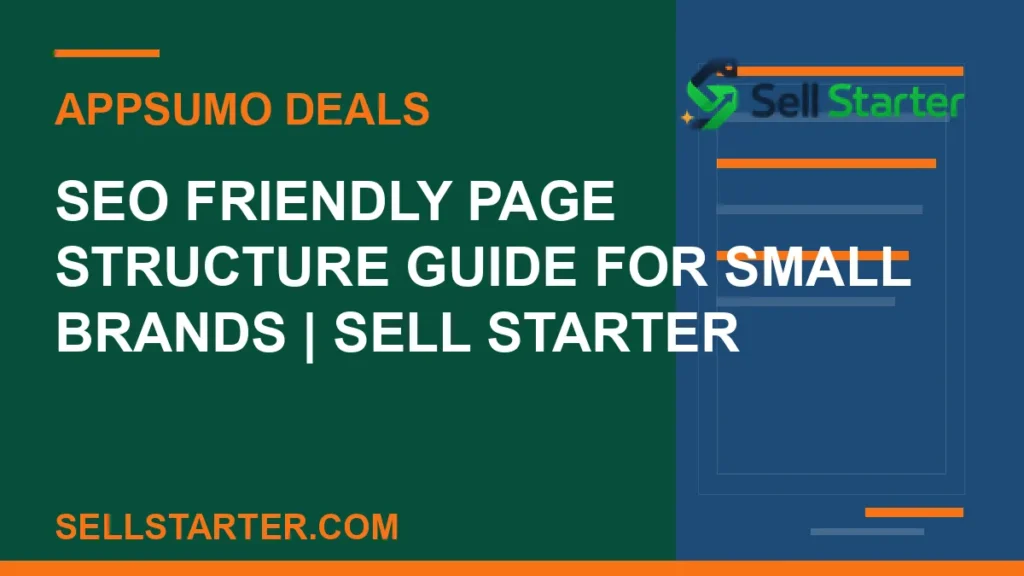 seo friendly page structure guide for small brands - SEO Friendly Page Structure Guide for Small Brands | Sell Starter | Sell Starter