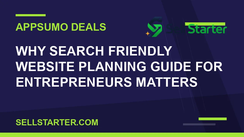search friendly website planning guide for entrepreneurs - Why search friendly website planning guide for entrepreneurs matters | Sell Starter