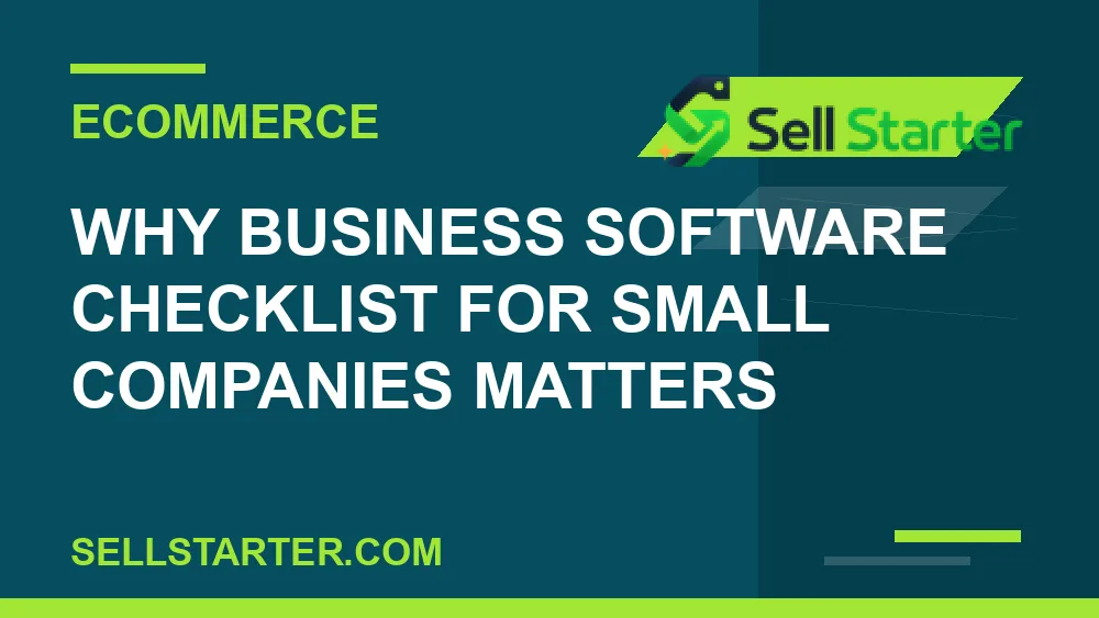 business software checklist for small companies - Why business software checklist for small companies matters | Sell Starter