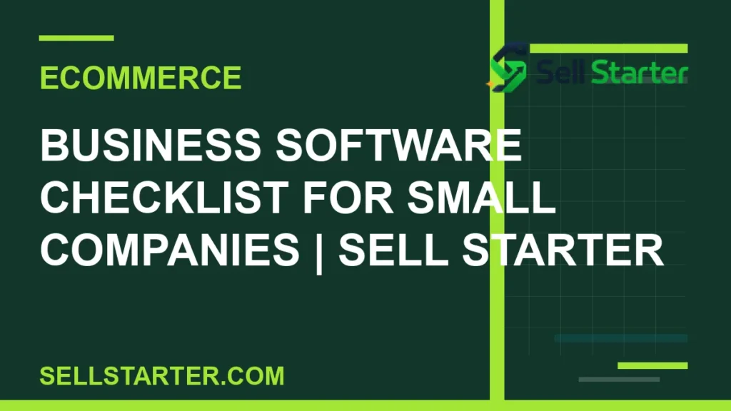 business software checklist for small companies - Business Software Checklist for Small Companies | Sell Starter | Sell Starter