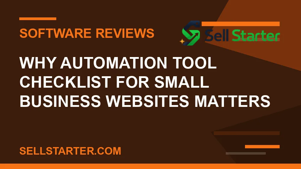 automation tool checklist for small business websites - Why automation tool checklist for small business websites matters | Sell Starter
