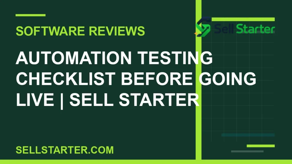 automation testing checklist before going live - Automation Testing Checklist Before Going Live | Sell Starter | Sell Starter