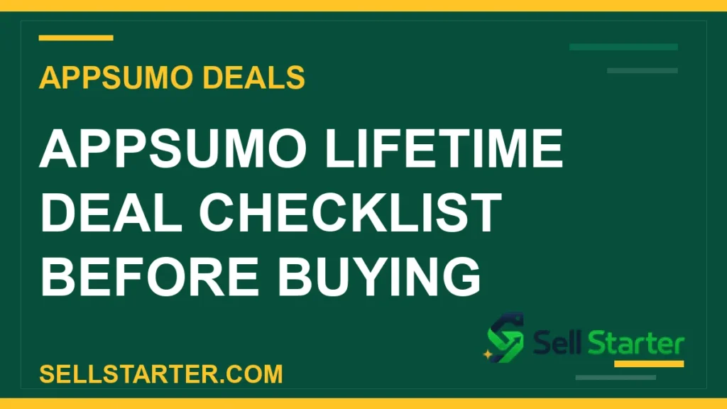 AppSumo lifetime deal checklist - AppSumo Lifetime Deal Checklist Before Buying | Sell Starter