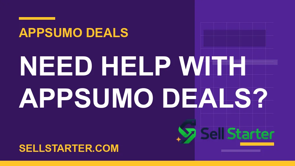 choose appsumo lifetime deals - Need help with appsumo deals? | Sell Starter