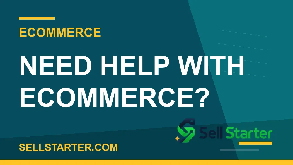 ecommerce website features - Need help with ecommerce? | Sell Starter