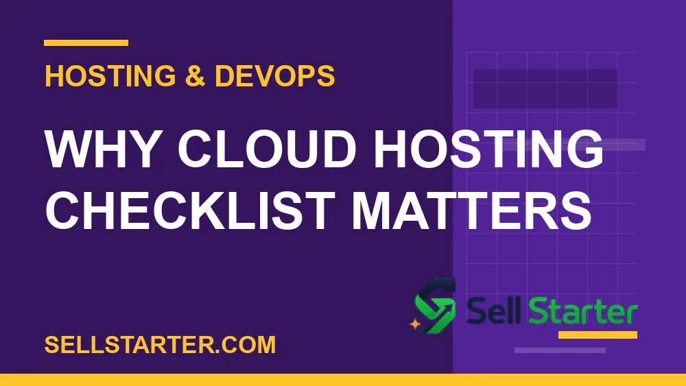 cloud hosting checklist - Why cloud hosting checklist matters | Sell Starter