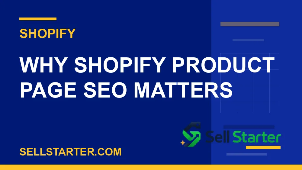 shopify product page seo - Why shopify product page seo matters | Sell Starter