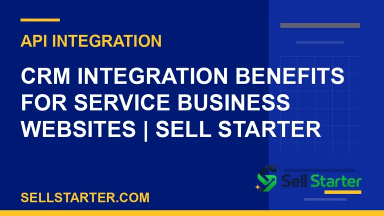 CRM Integration Benefits for Service Business Websites